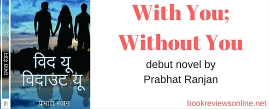 With You; Without You Novel Prabhat Ranjan